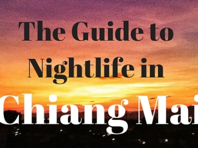 Guide to Nightlife in Chiang Mai